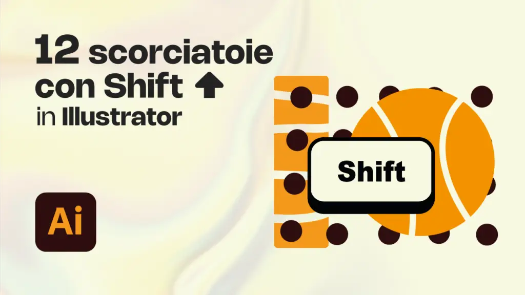 12 SCORCIATOIE con SHIFT in Illustrator