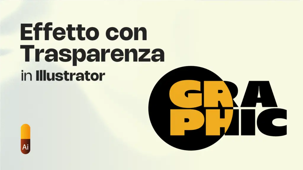 Come creare un effetto cool con la Trasparenza in Illustrator