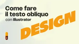 Come fare il testo obliquo con un clic in Illustrator