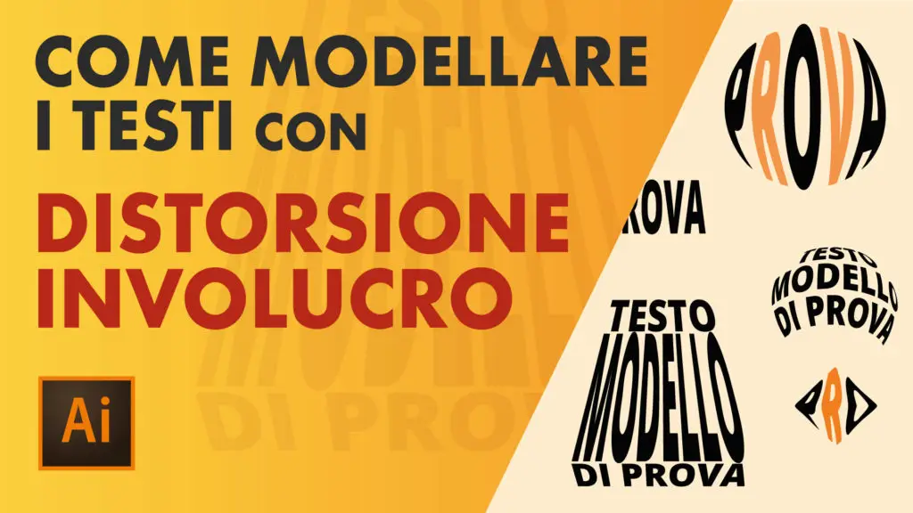 Come modellare i testi con DISTORSIONE INVOLUCRO di Illustrator