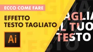 Come tagliare il testo con Illustrator - Tecnica pratica con EFFETTO FINALE