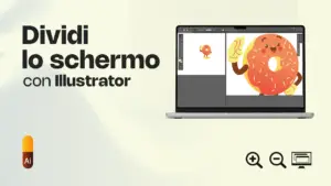 Illustrator: Dividi Schermo per Dettagli e Vista Globale
