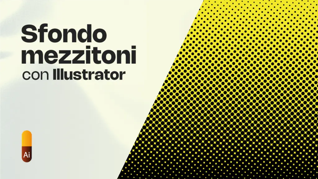 Sfondo Mezzitoni Illustrator: Guida Rapida