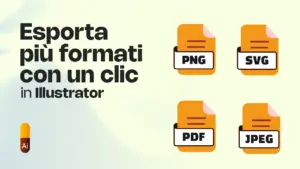 Come-esportare-più-formati-in-un-CLIC-con-Illustrator