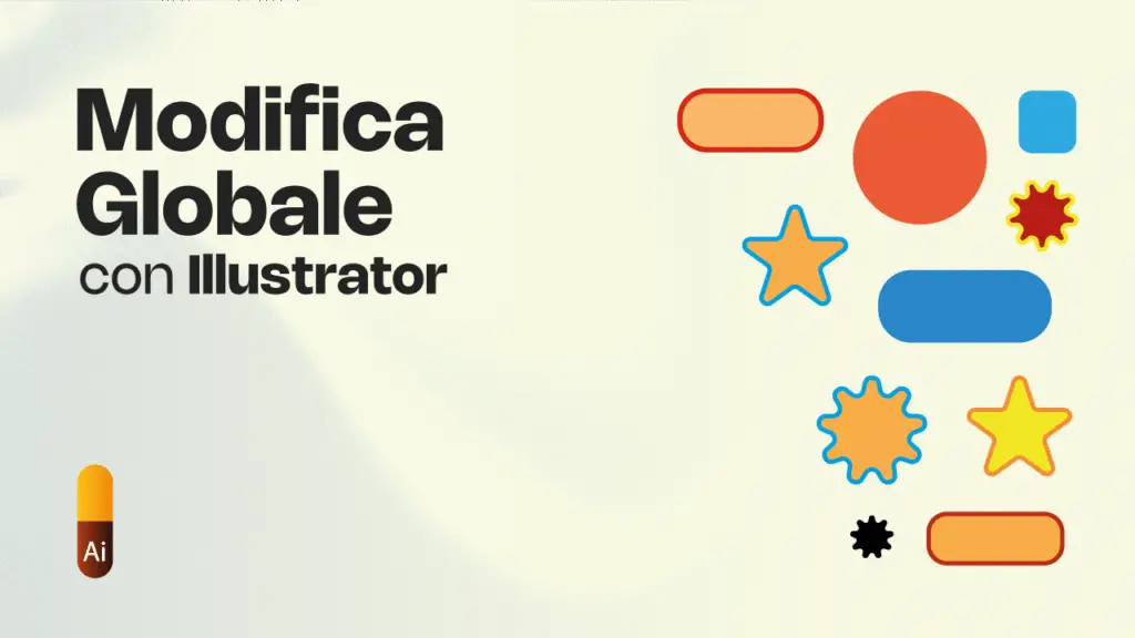 Illustrator: Modifica Globale Forme Simili - Risparmia Tempo
