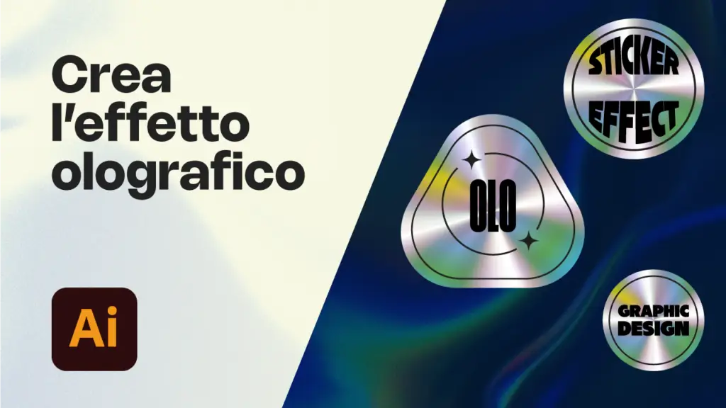 Crea l'effetto olografico con Illustrator: Tutorial professionale
