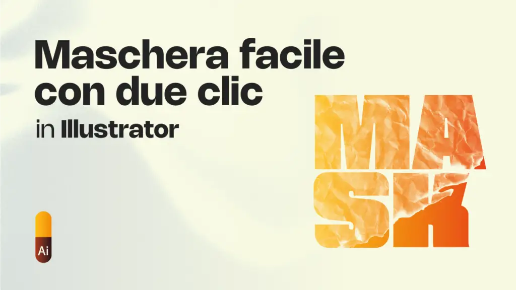 Maschera facile con Illustrator in due clic