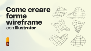 Come creare forme wireframe con Illustrator