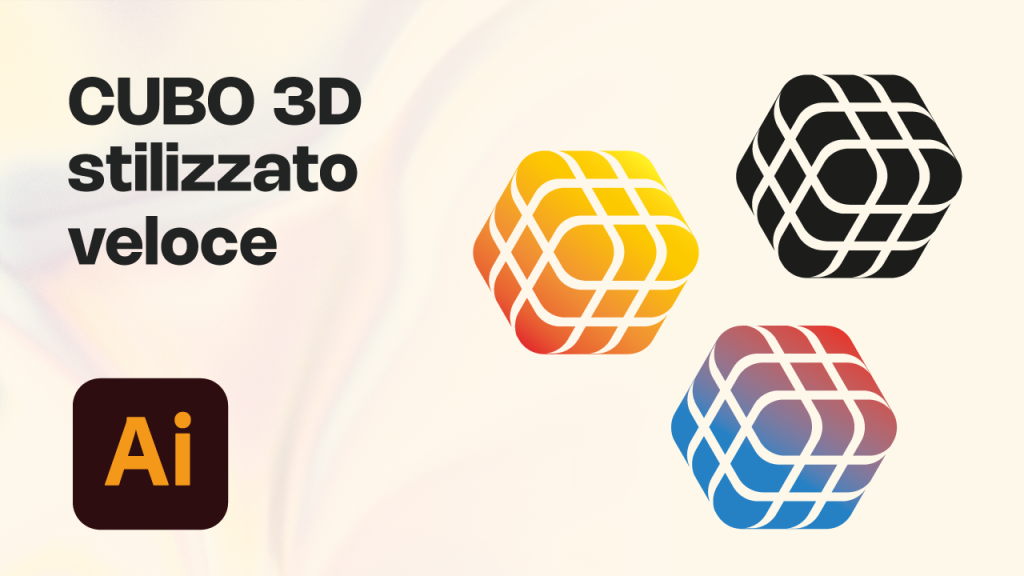 Cubo 3D Stilizzato su Illustrator: Guida Step by Step